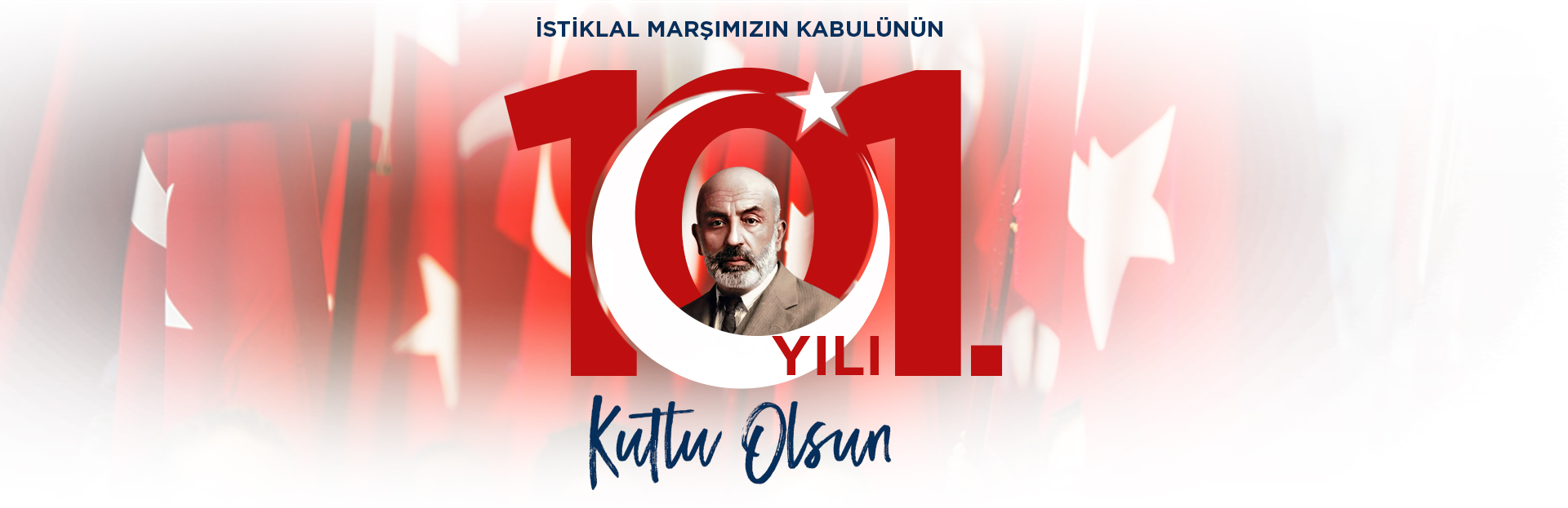 12 Mart İstiklal Marşının Kabulü ve Mehmet Akif Ersoy'u Anma Günü